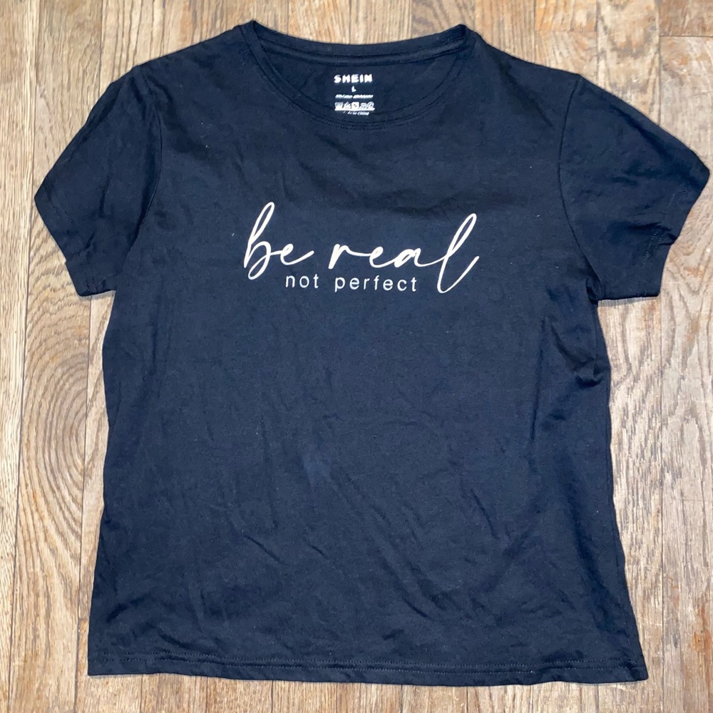 Shein Women’s T-Shirt Be Real Not Perfect Black Top Short Sleeves Size L